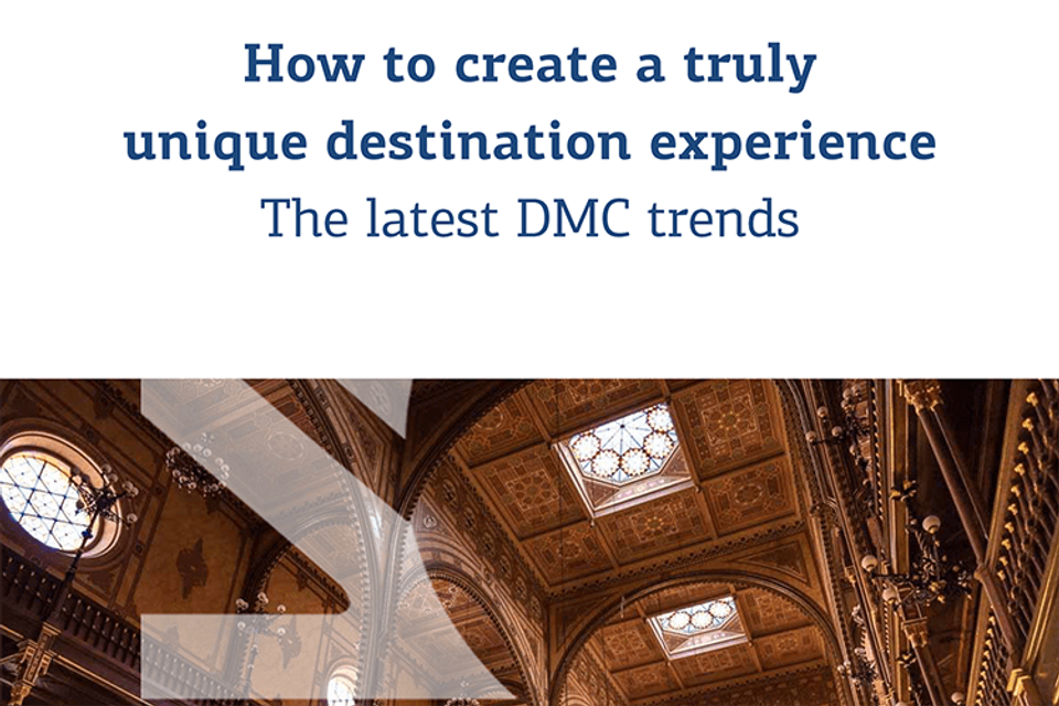 White Paper “How to create a truly unique destination experience. The latest DMC trends”