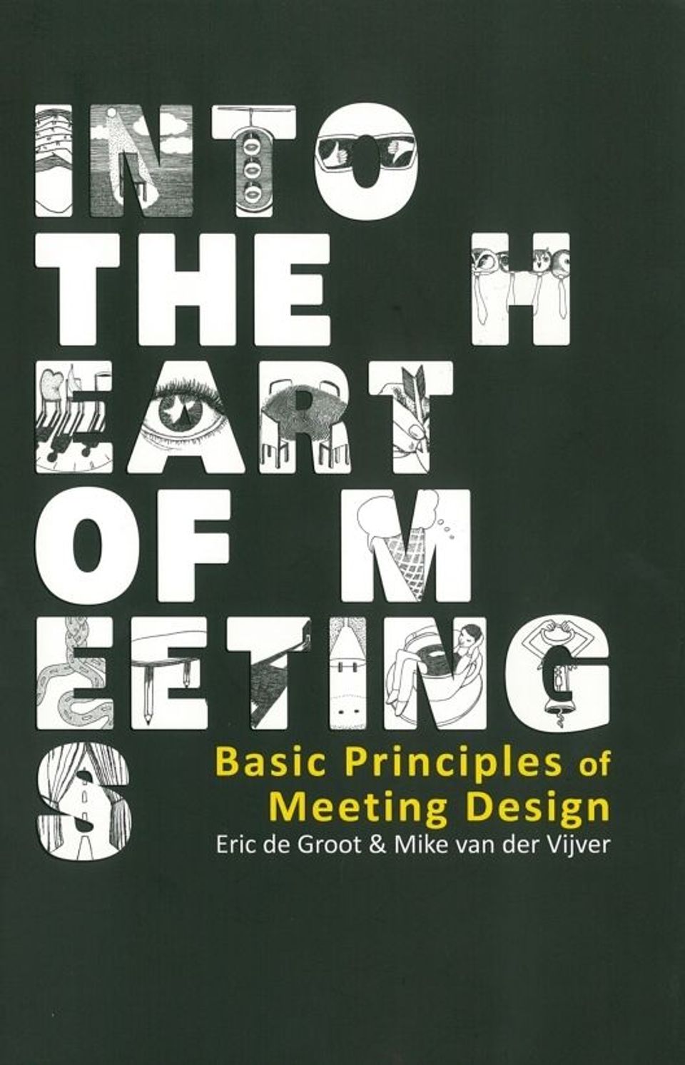 Into the Heart of Meetings. Basic Principles of Meeting Design