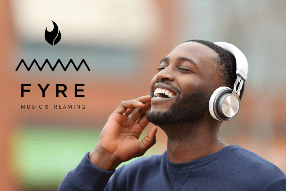Fyre Music Streaming