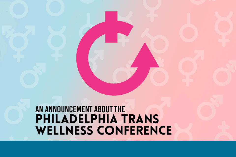 Philadelphia Trans Wellness Conference geannuleerd
